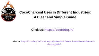 CocoCharcoal Uses in Different Industries A Clear and Simple Guide