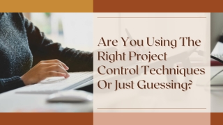 Are_You_Using_The_Right_Project_Control_Techniques_Or_Just_Guessing_compressed