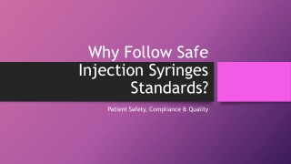 Why Follow Safe Injection Syringes Standards