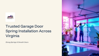 Trusted Garage Door Spring Installation Across Virginia | Strong Springs & Smoot