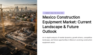 Mexico Construction Equipment Market 2026 Forecast | Trends, Growth & Industry