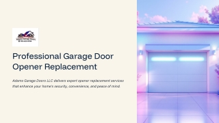 Garage Door Opener Replacement Experts | Adams Garage Doors LLC