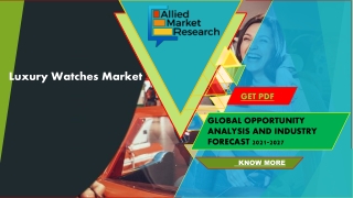 Luxury Watches Market Expected to Reach $ 51.31 billion by 2027