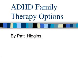 ADHD Family Therapy Options