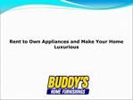 Rent to Own Appliances and Make Your Home Luxurious