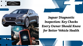 Jaguar Diagnostic Inspection Key Checks Every Owner Should Know for Better Vehicle Health
