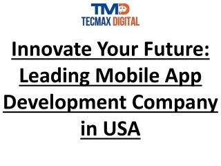 Innovate Your Future: Leading Mobile App Development Company in USA