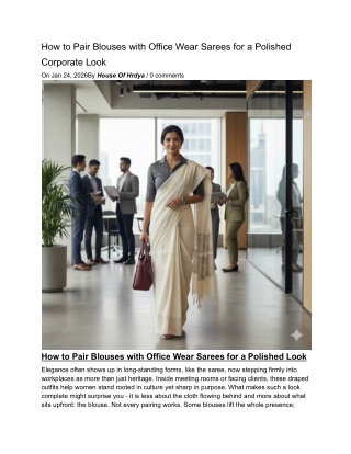 How to Pair Blouses with Office Wear Sarees for a Polished Corporate Look