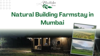 Natural Building Farmstay in Mumbai