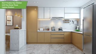 Don’t Finalize Your Kitchen Without Knowing These Cabinet Shutters