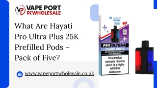 What Are Hayati Pro Ultra Plus 25K Prefilled Pods – Pack of Five