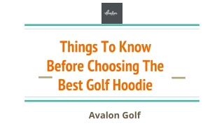 Things To Know Before Choosing The Best Golf Hoodie