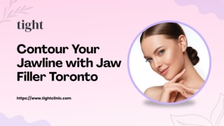 Get Sculpted Jawlines with Jaw Filler Toronto