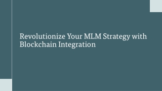 Transform Your MLM Business with Innovative Blockchain Solutions