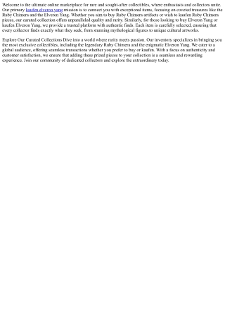 Discover Ruby Chimera & Elveron Yang: Your Premier Collectibles Destination