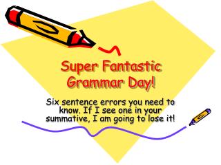 Super Fantastic Grammar Day!
