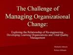 The Challenge of Managing Organizational Change: