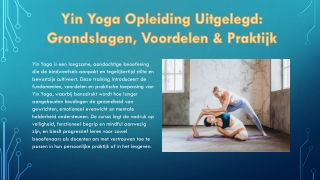Yin Yoga Opleiding Uitgelegd: Grondslagen, Voordelen & Praktijk