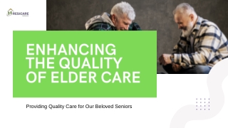 Enhancing the Quality of Elder Care