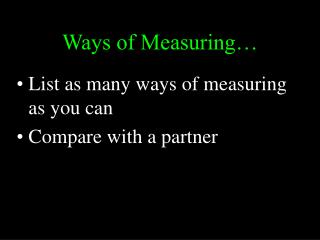 Ways of Measuring…