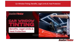 Car Window Tinting: Benefits, Legal Limits & Heat Protection