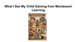 What I See My Child Gaining from Montessori Learning