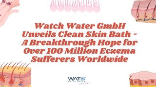 Watch Water GmbH Unveils Clean Skin Bath