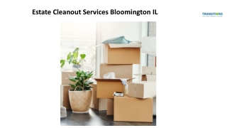 Estate Cleanout Services Bloomington IL