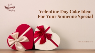 Velentine Day Cakes Idea - Fantasy Bakery