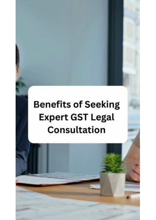 Benefits of Seeking Expert GST Legal Consultation