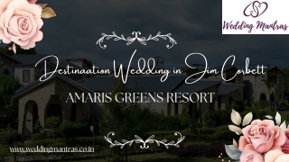 Corbett Amaris Greens: A Scenic Resort for Dreamy Weddings