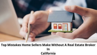 Top Mistakes Home Sellers Make Without A Real Estate Broker In California