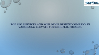Top SEO Services and Web Development Company in Vadodara: Elevate Your Digital