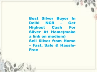 Best Silver Buyer In Delhi NCR – Get Highest Cash For Silver At Home Sell Silver from Home – Fast, Safe & Hassle-Free