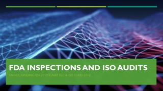 FDA Inspections and ISO Audits