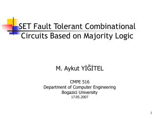 SET Fault Tolerant Combinational Circuits Based on Majority Logic
