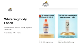 Whitening Body Lotion: Complete Product Overview, Benefits, Ingredients & Usage