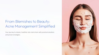 From Blemishes to Beauty: Acne Management Simplified