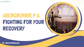 Abercrombie P.A. Fighting for Your Recovery