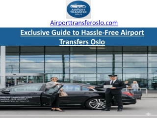 Exclusive Guide to Hassle-Free Airport Transfers Oslo