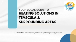 Your Local Guide to Heating Solutions in Temecula & Surrounding Areas - KJ's Heating and Air