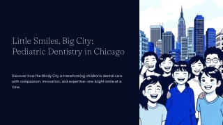 Little Smiles, Big City: Pediatric Dentistry in Chicago