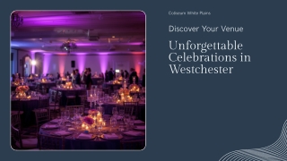 Where to Host an Unforgettable Celebration in the Heart of Westchester
