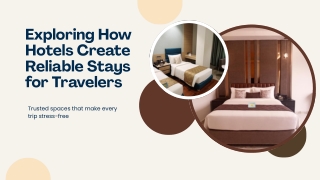 Exploring How Hotels Create Reliable Stays for Travelers
