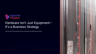 Hardware as a Business Strategy in India | Hyperlink ITSystem