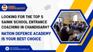 Looking for the Top 5 Sainik School Entrance Coaching in Chandigarh Nation Defence Academy Is Your Best Choice