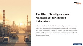 The Rise of Intelligent Asset Management for Modern Enterprises