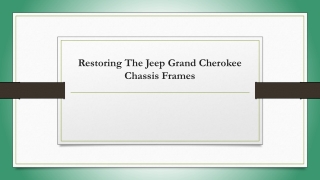 Restoring The Jeep Grand Cherokee Chassis Frames