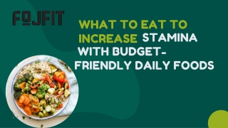 What to Eat to Increase Stamina with Budget-Friendly Daily Foods