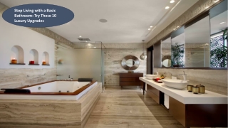 Stop Living with a Basic Bathroom – 10 Luxury Upgrades